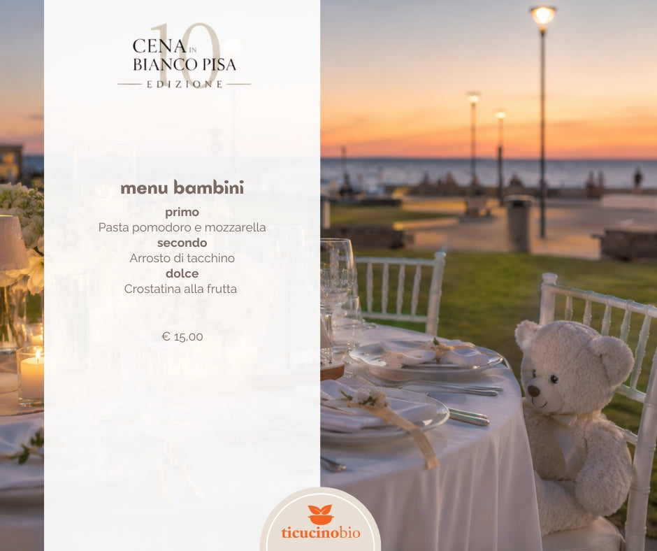 Cena in Bianco Pisa 2026 | Il menu di Ticucinobio per i più piccoli